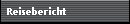 Reisebericht